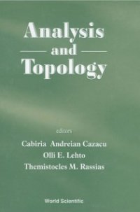 cover of the book Analysis and Topology: A Volume Dedicated to the Memory of S. Stoilow