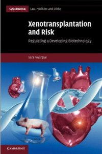 cover of the book Xenotransplantation and risk : regulating a developing biotechnology