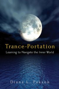 cover of the book Trance-portation: Learning to Navigate the Inner World