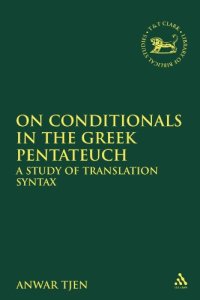 cover of the book On Conditionals in the Greek Pentateuch: A Study of Translation Syntax