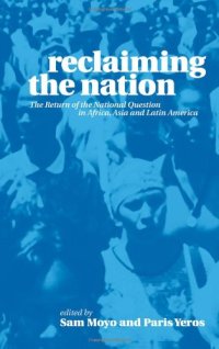 cover of the book Reclaiming the Nation: The Return of the National Question in Africa, Asia and Latin America