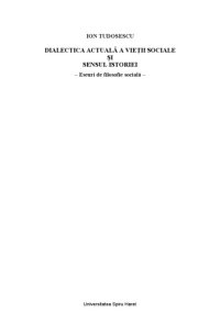 cover of the book Dialectica actuala a vietii sociale si sensul istoriei