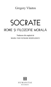 cover of the book Socrate~ Ironie si filozofie morala