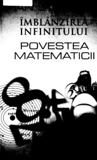 cover of the book Imblanzirea infinitului - povestea matematicii