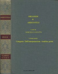 cover of the book Organon. Categorie. Dell'interpretazione. Analitici primi