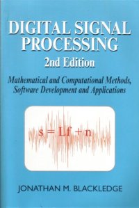 cover of the book Digital Signal Processing: Mathematical and Computational Methods, Software Development and Applications