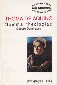 cover of the book Summa Theologiae. Despre Dumnezeu