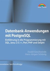 cover of the book Datenbank-Anwendungen mit PostgreSQL . Einführung in die Programmierung mit SQL, Java, C/C++, Perl, PHP u.a.