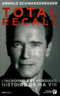 cover of the book Total recall : L'incroyable et véridique histoire de ma vie