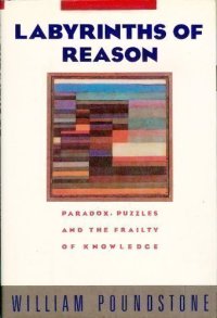 cover of the book Labyrinths of Reason: Paradox, Puzzles, and the Frailty of Knowledge