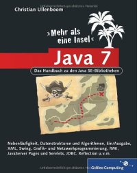 cover of the book Java 7 - Mehr als eine Insel : Das Expertenbuch zu den Java SE Bibliotheken