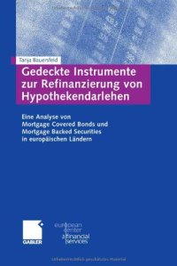 cover of the book Gedeckte Instrumente zur Refinanzierung von Hypothekendarlehen : eine Analyse von Mortgage Covered Bonds und Mortgage Backed Securities in europäischen Ländern