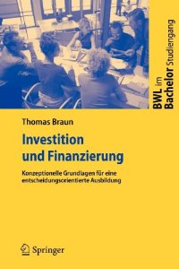 cover of the book Investition und Finanzierung: Konzeptionelle Grundlagen für eine entscheidungsorientierte Ausbildung