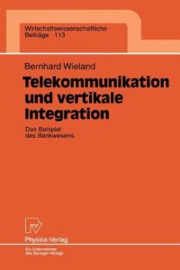 cover of the book Telekommunikation und vertikale Integration : das Beispiel des Bankwesens