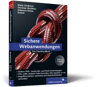 cover of the book Sichere Webanwendungen : das Praxishandbuch ; [Web 2.0-Sicherheit, sichere PHP-, JavaScript- und Flash-Anwendungen, XSS, CSRF, Remote Code Execution, SQL Injection u.v.m., Angriffstechniken verstehen und Sicherheitslücken vermeiden]