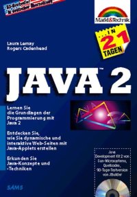 cover of the book Java 2 in 21 Tagen : lernen Sie die Grundlagen der Programmierung mit Java 2 : entdecken Sie, wie Sie dynamische und interaktive Web-Seiten mit Java-Applets erstellen ; erkunden Sie Java-Konzepte und -Techniken