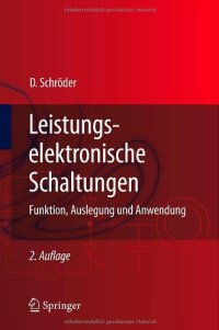 cover of the book Leistungselektronische Schaltungen: Funktion, Auslegung und Anwendung