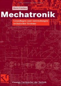 cover of the book Mechatronik : Grundlagen und Anwendungen technischer Systeme