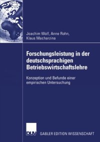 cover of the book Forschungsleistung in der deutschsprachigen Betriebswirtschaftlehre : Konzeption und Befunde einer empirischen Untersuchung