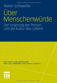 cover of the book Über Menschenwürde: Der Ursprung der Person und die Kultur des Lebens