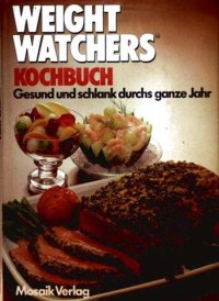 cover of the book Weight Watchers Kochbuch : gesund und schlank durchs ganze Jahr