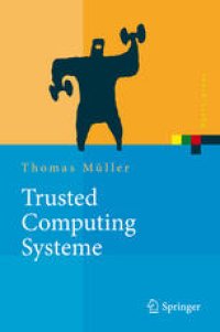 cover of the book Trusted Computing Systeme: Konzepte und Anforderungen