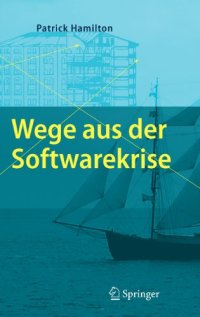 cover of the book Wege aus der Softwarekrise: Verbesserungen bei der Softwareentwicklung