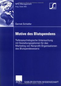 cover of the book Motive des Blutspendens : tiefenpsychologische Untersuchung mit Gestaltungsoptionen für das Marketing von Nonprofit-Organisationen des Blutspendewesens