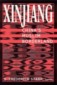 cover of the book Xinjiang: China's Muslim Borderland