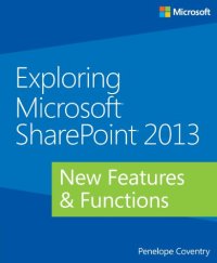 cover of the book Exploring Microsoft® SharePoint® 2013: New Features & Functions