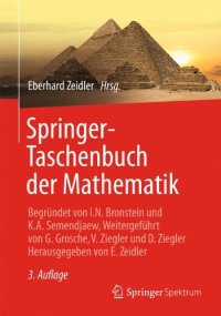 cover of the book Springer-Taschenbuch der Mathematik: Begründet von I.N. Bronstein und K.A. Semendjaew Weitergeführt von G. Grosche,  V. Ziegler und D. Ziegler Herausgegeben von E. Zeidler