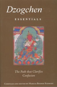 cover of the book Dzogchen Essentials: The Path that Clarifies Confusion