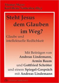 cover of the book Steht Jesus dem Glaubem im Weg?: Glaube und intellektuelle Redlichkeit