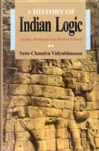 cover of the book A History of Indian Logic: Ancient Mediaeval and Modern Schools