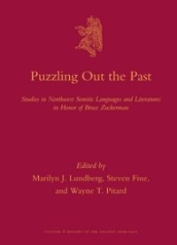 cover of the book Puzzling Out the Past: Studies in Northwest Semitic Languages and Literatures in Honor of Bruce Zuckerman