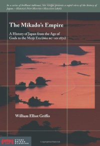 cover of the book The Mikado's Empire: A History of Japan from the Age of Gods to the Meiji Era