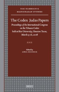 cover of the book The Codex Judas Papers: Proceedings of the International Congress on the Tchacos Codex held at Rice University, Houston, Texas, March 13–16, 2008