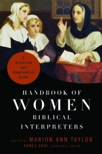 cover of the book Handbook of Women Biblical Interpreters: A Historical and Biographical Guide