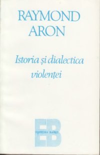 cover of the book Istoria si dialectica violentei