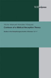 cover of the book Contours of a Biblical Reception Theory: Studies in the Rezeptionsgeschichte of Romans 13.1-7