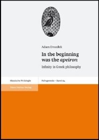 cover of the book In the Beginning Was the Apeiron: Infinity in Greek Philosophy