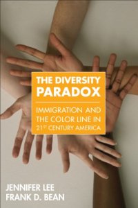 cover of the book The Diversity Paradox: Immigration and the Color Line in Twenty-First Century America