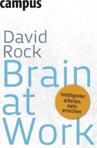 cover of the book Brain at Work: Intelligenter arbeiten, mehr erreichen