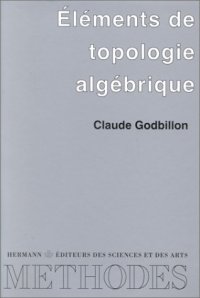 cover of the book Eléments de Topologie Algébrique