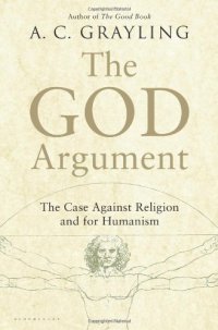 cover of the book The God argument: The case against religion and for humanism