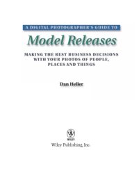 cover of the book A digital photographer's guide to model releases : making the best business decisions with your photos of people, places and things