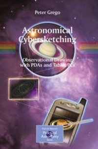 cover of the book Astronomical Cybersketching: Observational Drawing with PDAs and Tablet PCs