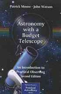 cover of the book Astronomy with a Budget Telescope: An Introduction to Practical Observing