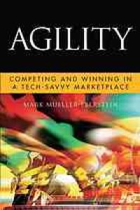 cover of the book Agility : competing and winning in a tech-savvy marketplace