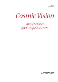 cover of the book Cosmic vision : space science for Europe 2015-2025